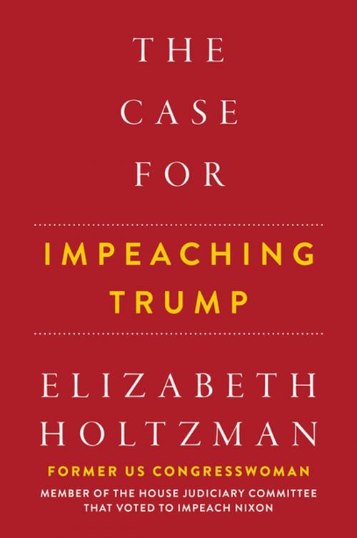 Cover of the book The Case for Impeaching Trump by Elizabeth Holtzman, RosettaBooks