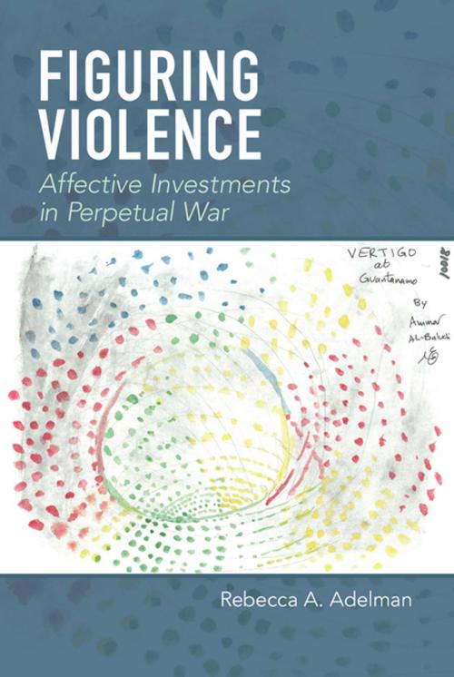 Cover of the book Figuring Violence by Rebecca A. Adelman, Fordham University Press