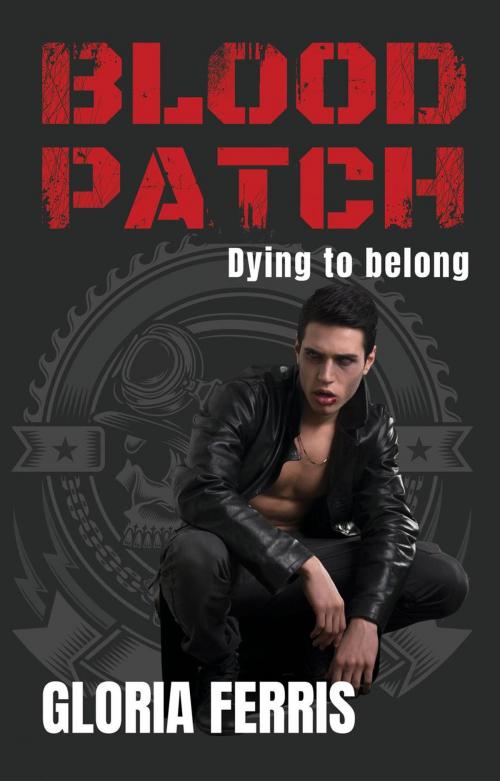 Cover of the book Blood Patch: Dying to Belong by Gloria Ferris, Gloria Ferris