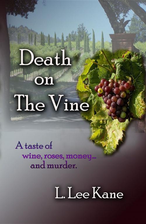 Cover of the book Death on the Vine by L. Lee Kane, Cake Press