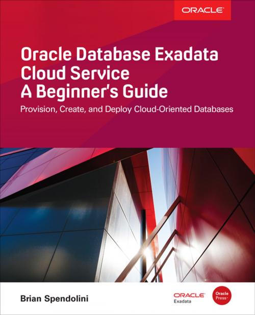 Cover of the book Oracle Database Exadata Cloud Service: A Beginner's Guide by Brian Spendolini, McGraw-Hill Education