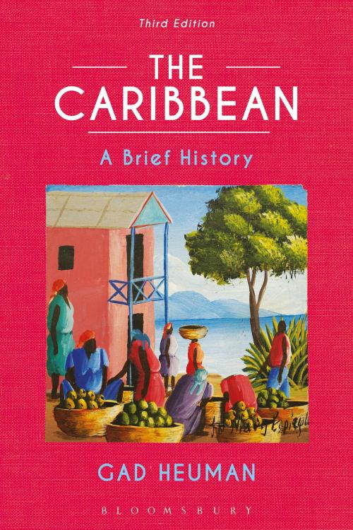 Cover of the book The Caribbean by Gad Heuman, Bloomsbury Publishing