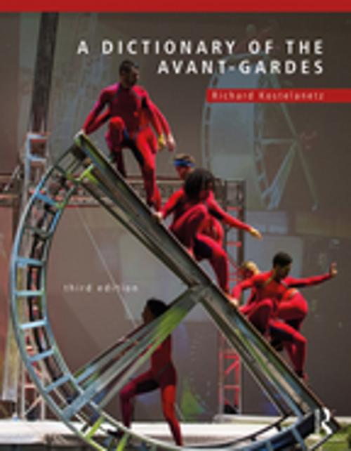 Cover of the book A Dictionary of the Avant-Gardes by Richard Kostelanetz, Taylor and Francis