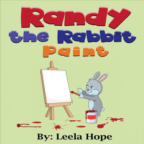 Cover of the book Randy the Rabbit Paint by leela hope, The New Kid's Books Publishing