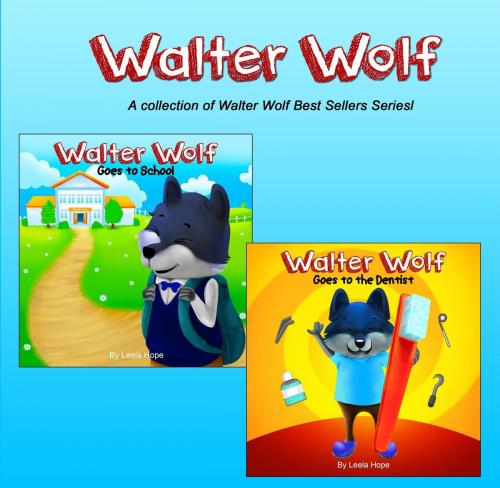 Cover of the book Walter Wolf Series by leela hope, The New Kid's Books Publishing