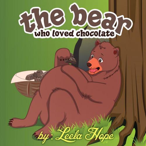 Cover of the book The Bear Who Loved Chocolate by leela hope, The New Kid's Books Publishing