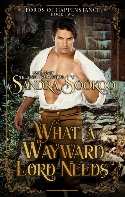 Cover of the book What a Wayward Lord Needs by Sandra Sookoo, New Independence Books