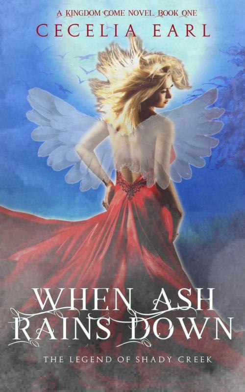 Cover of the book When Ash Rains Down by Cecelia Earl, Cecelia Earl