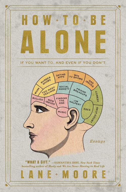 Cover of the book How to Be Alone by Lane Moore, Atria Books