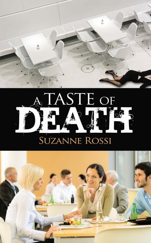 Cover of the book A Taste of Death by Suzanne Rossi, The Wild Rose Press, Inc.