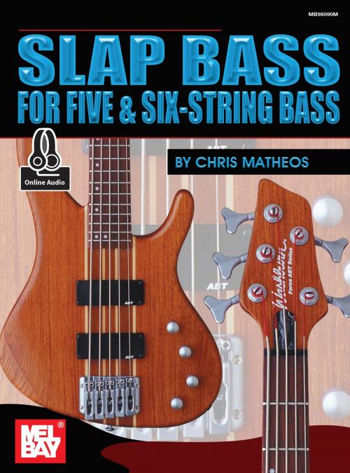 Cover of the book Slap Bass for Five & Six-String Bass by Chris Matheos, Mel Bay Publications, Inc.