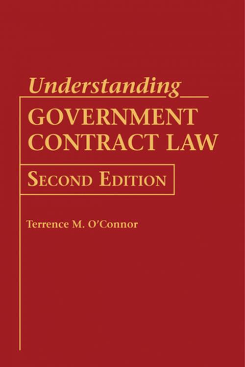 Cover of the book Understanding Government Contract Law by Terrence M. O'Connor, Berrett-Koehler Publishers