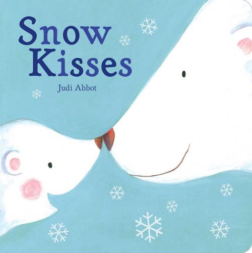 Cover of the book Snow Kisses by Judi Abbot, Little Simon