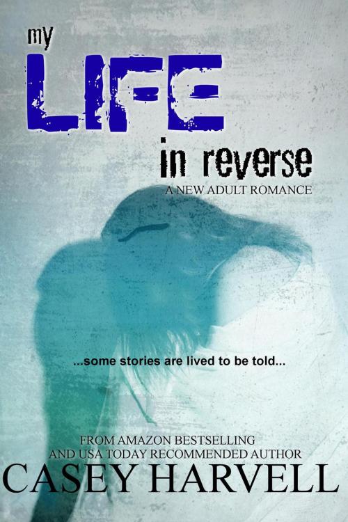 Cover of the book My Life in Reverse by Casey Harvell, Casey Harvell