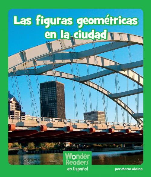 Cover of the book Las figuras geométricas en la ciudad by Maria Alaina, Capstone