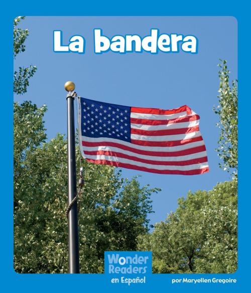 Cover of the book La bandera by Maryellen Gregoire, Capstone