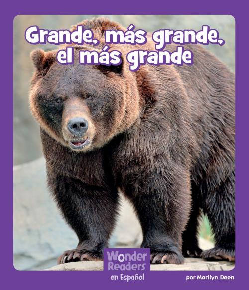 Cover of the book Grande, más grande, el más grande by Marilyn Deen, Capstone