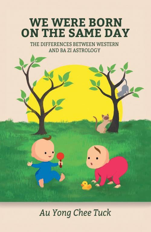 Cover of the book We Were Born on the Same Day by Au Yong Chee Tuck, Partridge Publishing Singapore