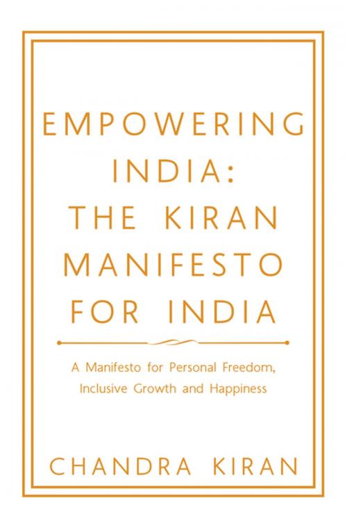 Cover of the book Empowering India: the Kiran Manifesto for India by Chandra Kiran, AuthorHouse