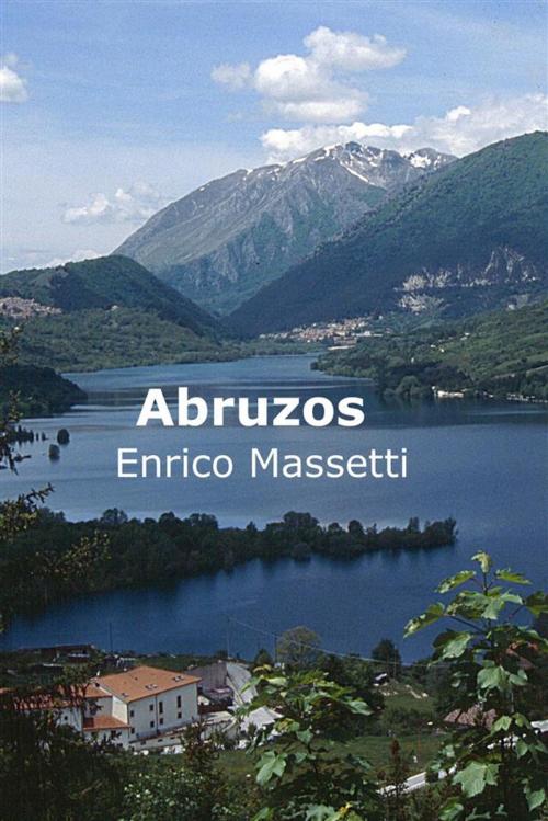 Cover of the book Abruzos by Enrico Massetti, Enrico Massetti