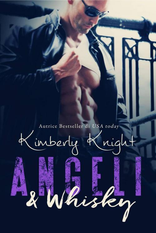 Cover of the book Angeli & Whisky by Kimberly Knight, Knight Publishing & Design, LLC