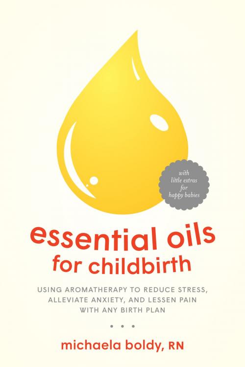 Cover of the book Essential Oils for Childbirth by Michaela Boldy, North Atlantic Books