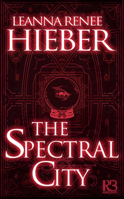Cover of the book The Spectral City by Leanna Renee Hieber, Kensington