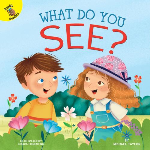 Cover of the book What Do You See? by Michael Taylor, Rourke Educational Media