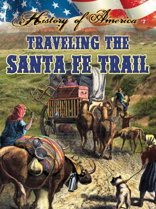 Cover of the book Traveling The Santa Fe Trail by Linda Thompson, Rourke Educational Media