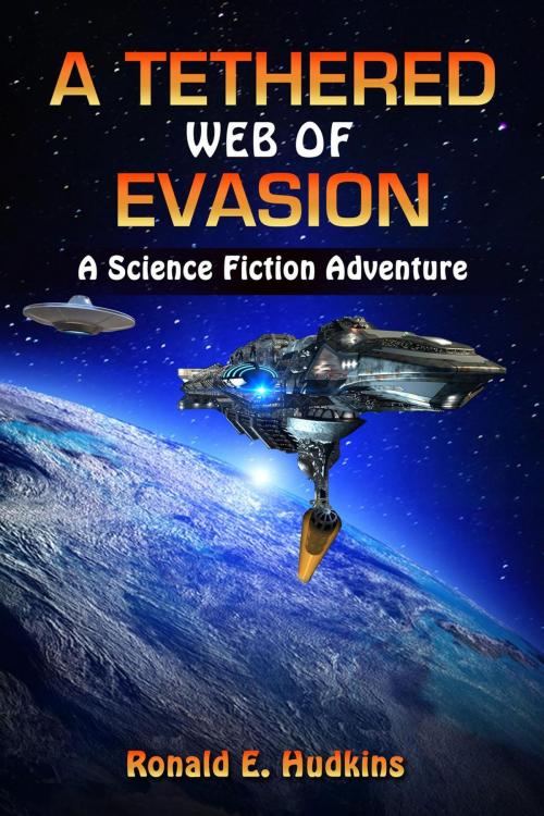 Cover of the book A Tethered Web of Evasion by Ronald Hudkins, Hudkins Publishing