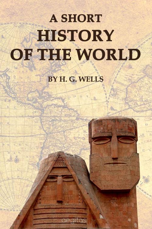 Cover of the book A Short History of the World by Herbert Wells, Издательство Aegitas