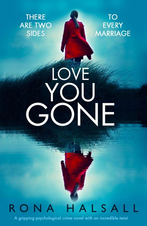 Cover of the book Love You Gone by Rona Halsall, Bookouture