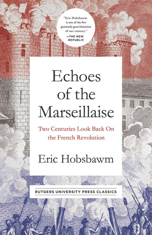 Cover of the book Echoes of the Marseillaise by Eric Hobsbawm, Rutgers University Press