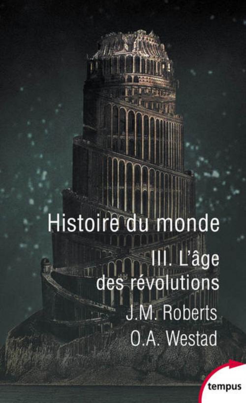 Cover of the book Histoire du monde - Tome 3 by Odd Arne WESTAD, John M. ROBERTS, Place des éditeurs