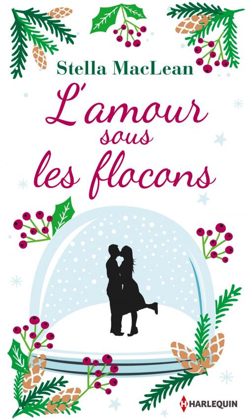 Cover of the book L'amour sous les flocons by Stella MacLean, Harlequin