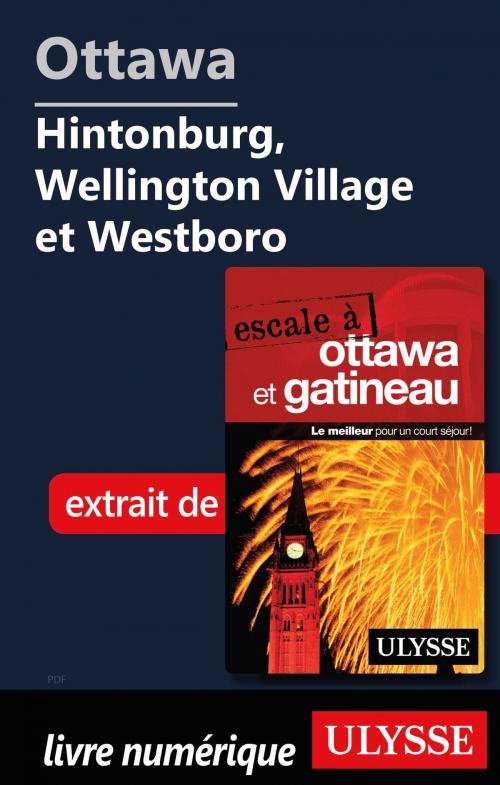 Cover of the book Ottawa: Hintonburg, Wellington Village et Westboro by Julie Brodeur, Guides de voyage Ulysse