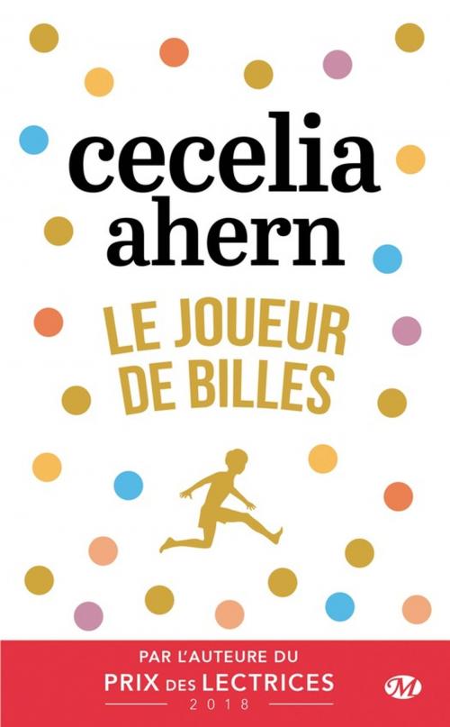 Cover of the book Le Joueur de billes by Cecelia Ahern, Milady