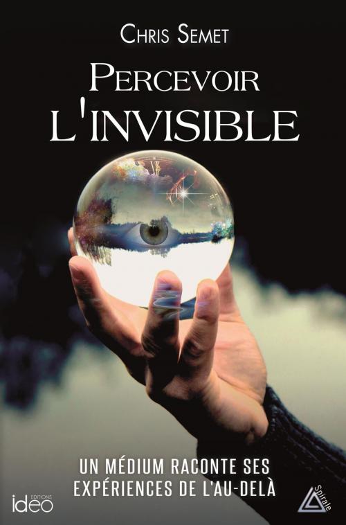Cover of the book Percevoir l'invisible by Chris Semet, Ideo