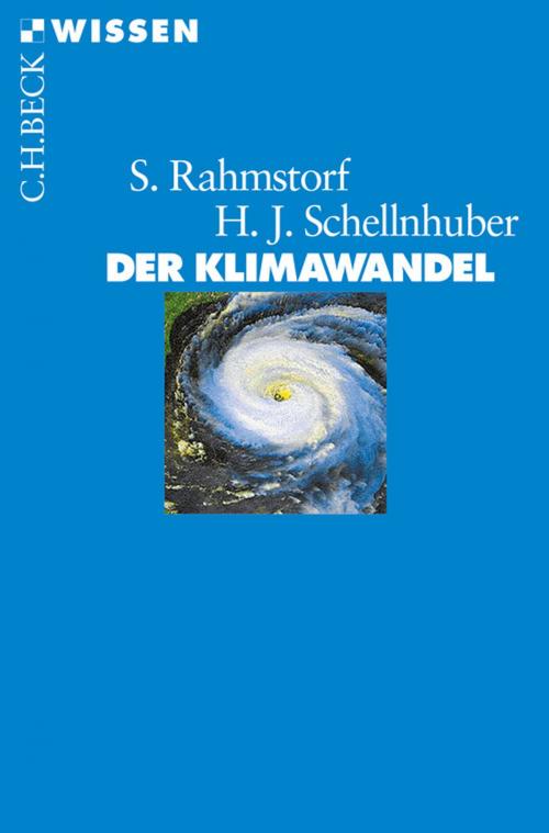 Cover of the book Der Klimawandel by Stefan Rahmstorf, Hans Joachim Schellnhuber, C.H.Beck