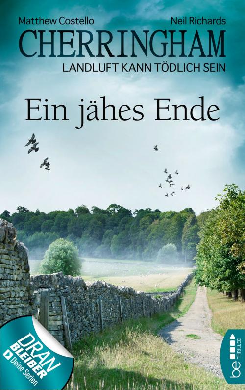 Cover of the book Cherringham - Ein jähes Ende by Matthew Costello, Neil Richards, beTHRILLED by Bastei Entertainment