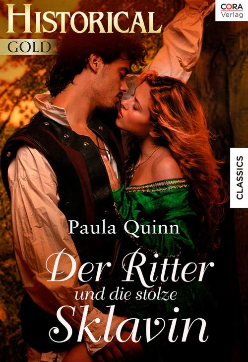 Cover of the book Der Ritter und die stolze Sklavin by Paula Quinn, CORA Verlag