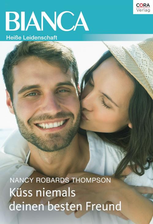 Cover of the book Küss niemals deinen besten Freund by Nancy Robards Thompson, CORA Verlag