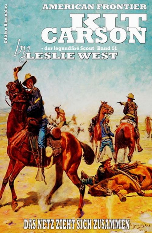 Cover of the book Kit Carson #11: Das Netz zieht sich zusammen by Leslie West, Uksak E-Books