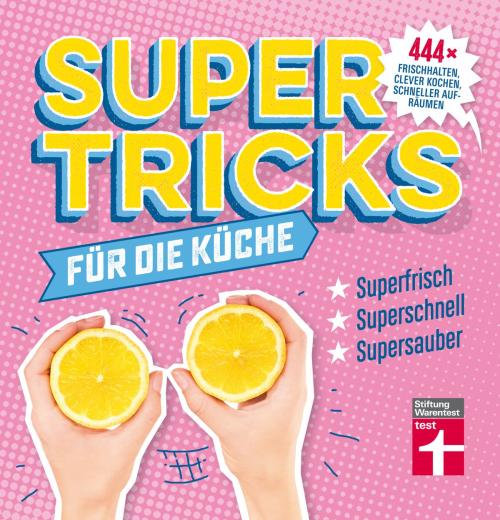 Cover of the book Supertricks für die Küche by Agnes Prus, Stiftung Warentest