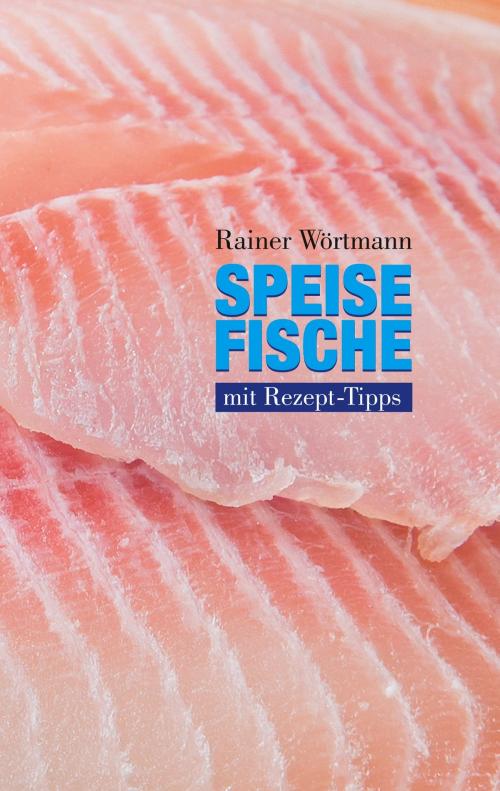 Cover of the book Speisefische by Rainer Wörtmann, Books on Demand