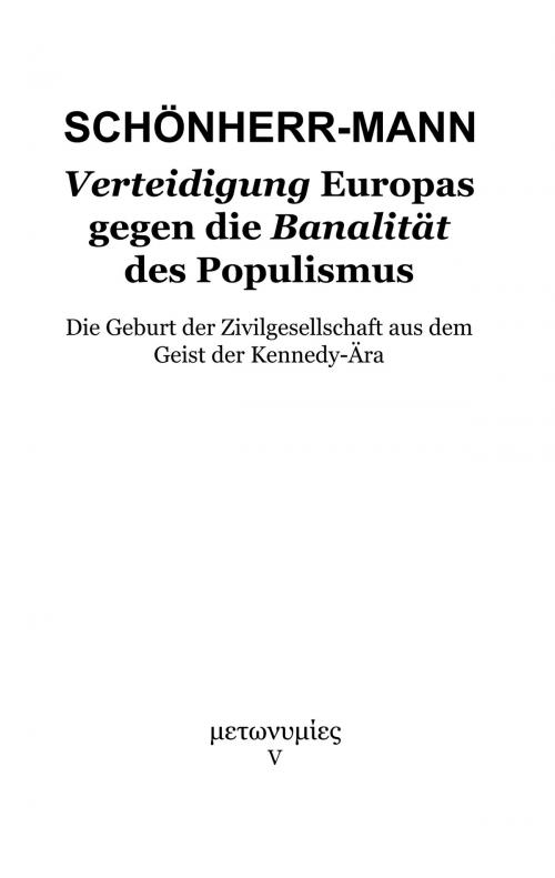 Cover of the book Verteidigung Europas gegen die Banalität des Populismus by Hans-Martin Schönherr-Mann, Books on Demand