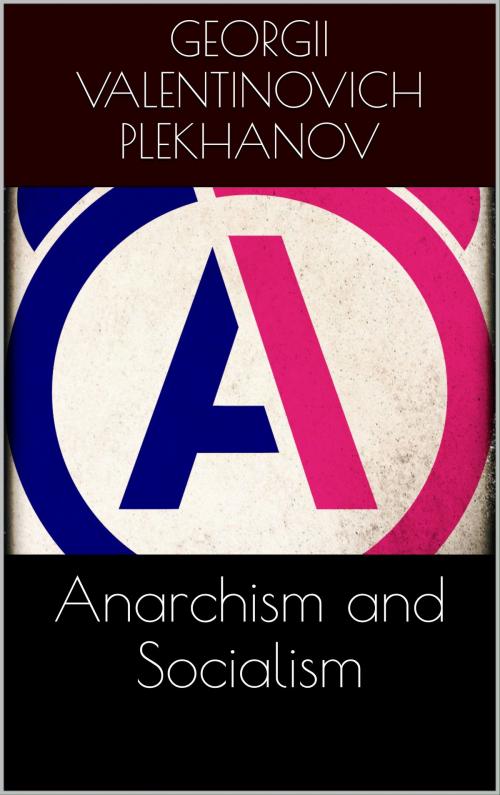 Cover of the book Anarchism and Socialism by Georgii Valentinovich Plekhanov, Books on Demand