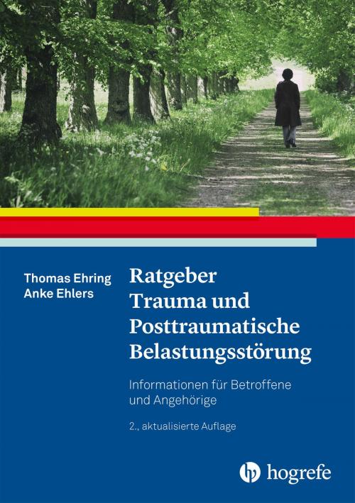Cover of the book Ratgeber Trauma und Posttraumatische Belastungsstörung by Anke Ehlers, Thomas Ehring, Hogrefe Verlag Göttingen