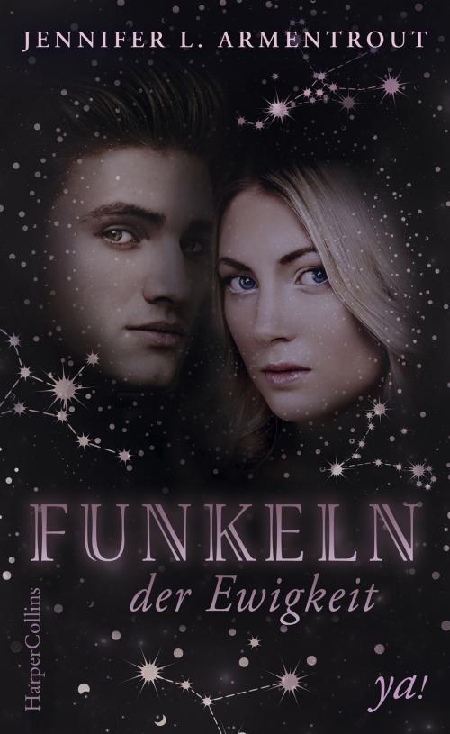 Cover of the book Funkeln der Ewigkeit by Jennifer L. Armentrout, HarperCollins ya!