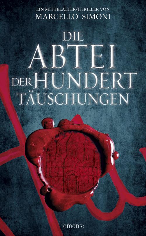 Cover of the book Die Abtei der hundert Täuschungen by Marcello Simoni, Emons Verlag